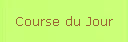 Course du Jour